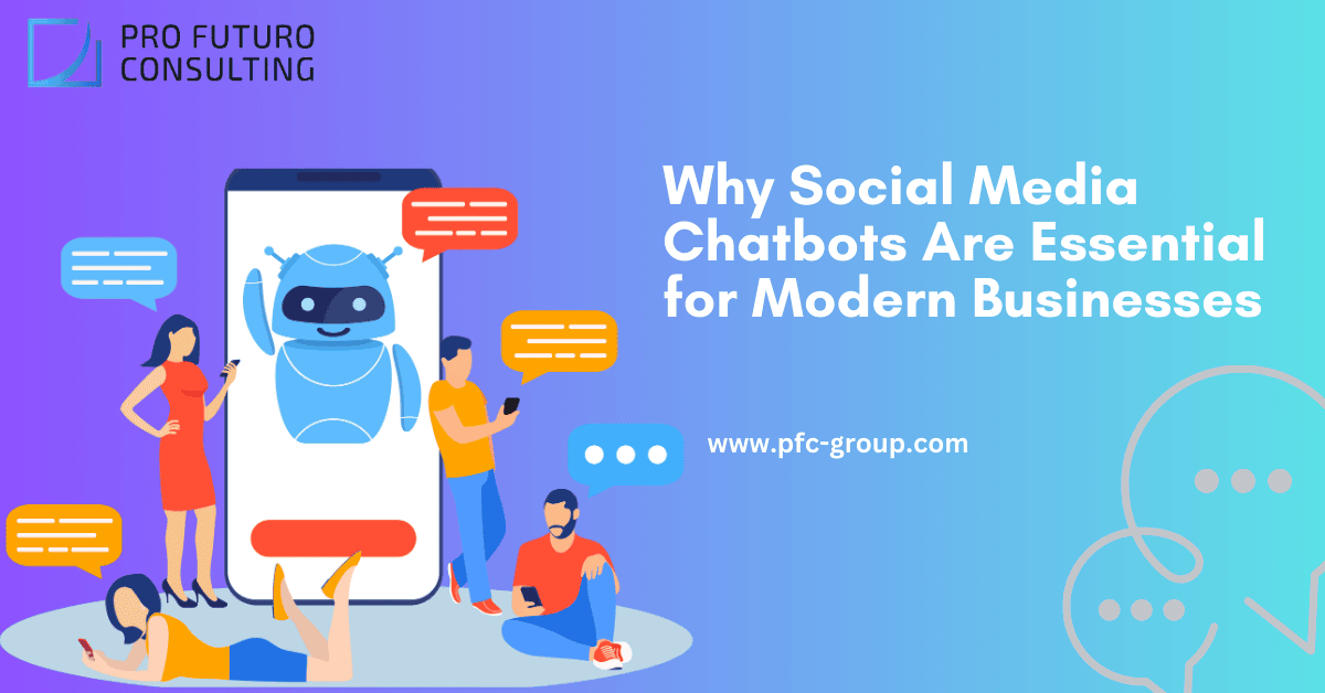 Why Social Media Chatbots Are Essential for Modern Businesses | Pro ...